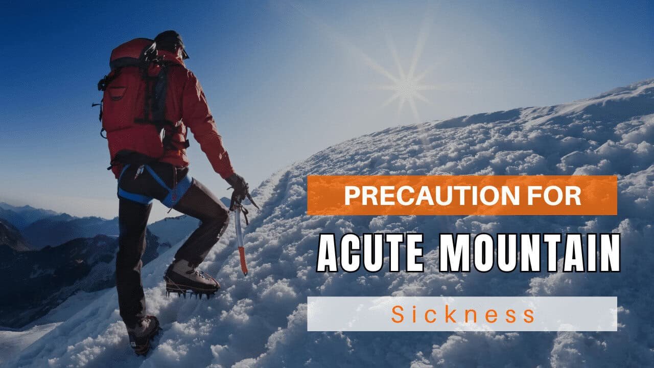 Connecting with Locals: Respectful Cultural Interactions 17 Precaution For Acute Mountain Sickness