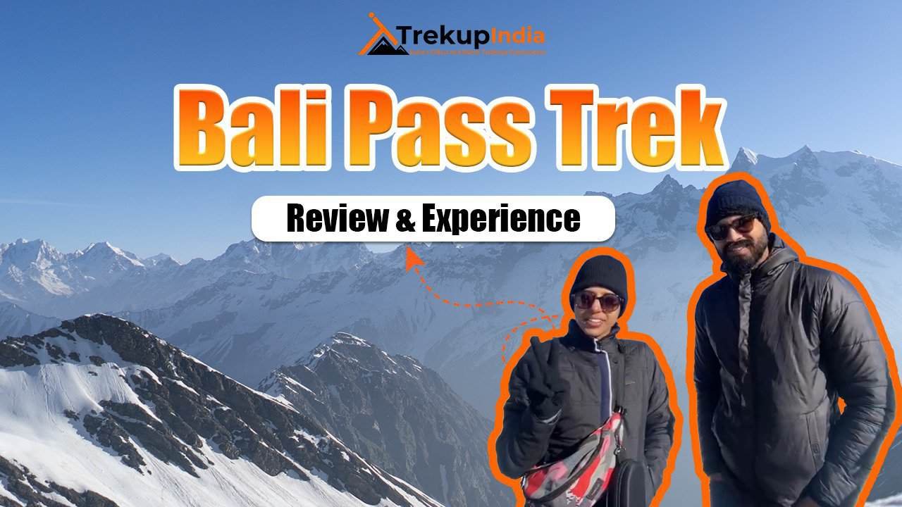 India’s Oldest and Safest Trekking Organisation 52 Bali Pass Trek Review2